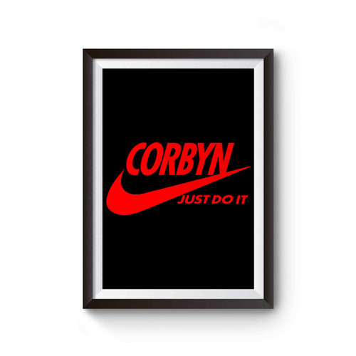 Corbyn Just Do It Vote Labour Election Jeremy Corbyn Poster