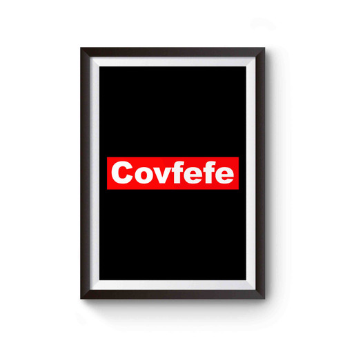 Covfefe Donald Trump Supreme Poster