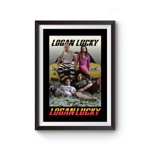 Crime Movie Logan Lucky Movie Poster Poster