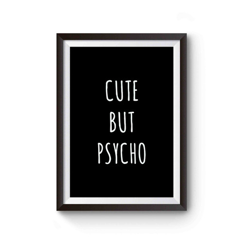 Cute But Psycho Art 1 Poster