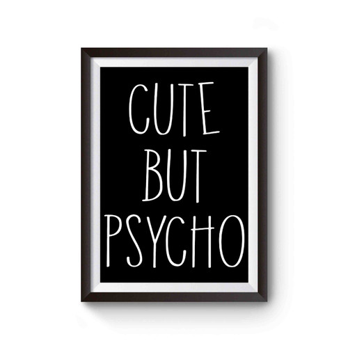 Cute But Psycho Inspired Poster