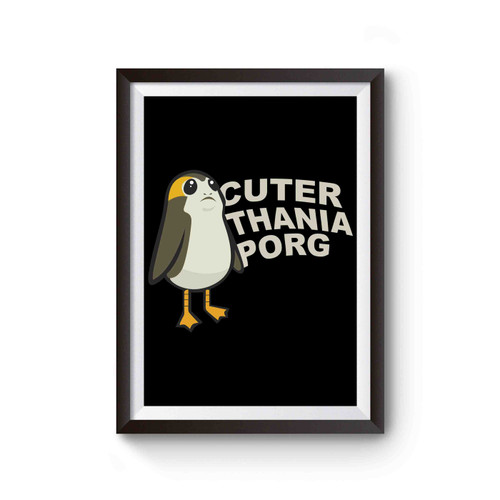 Cuter Than A Porg Poster