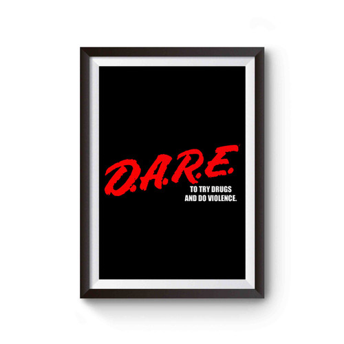 D. A. R. E Dare To Keep Kids Off Drug Poster