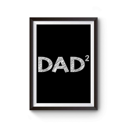 Dad 2 Father Of 2 Proud Dad Poster