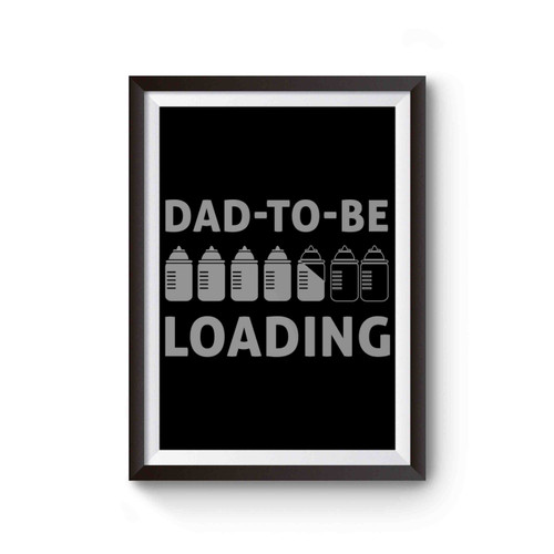Dad To Be Loading Poster