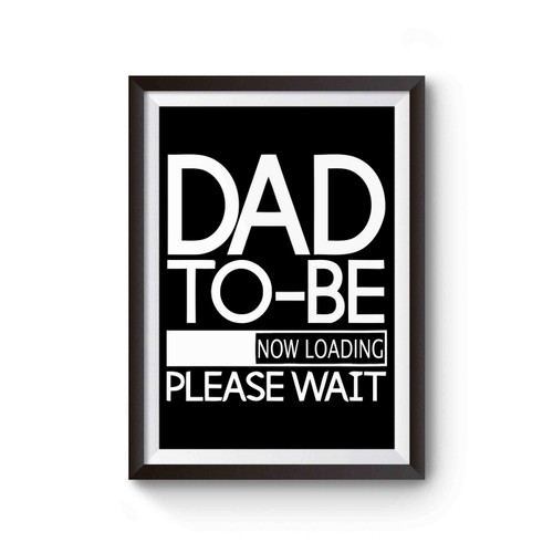 Dad To Be Now Loading Poster