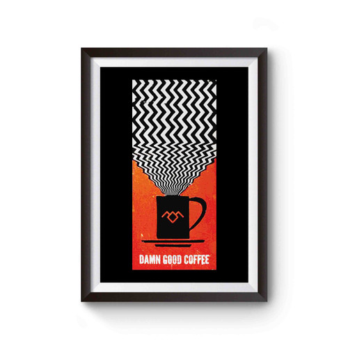 Damn Good Coffee Poster