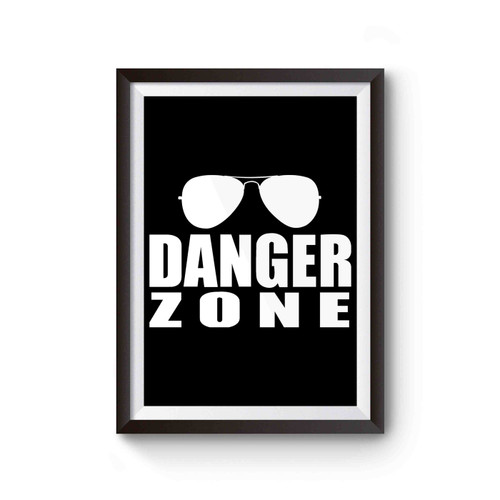 Danger Zone Top Gun 2 Tom Cruise Maverick Goose Poster