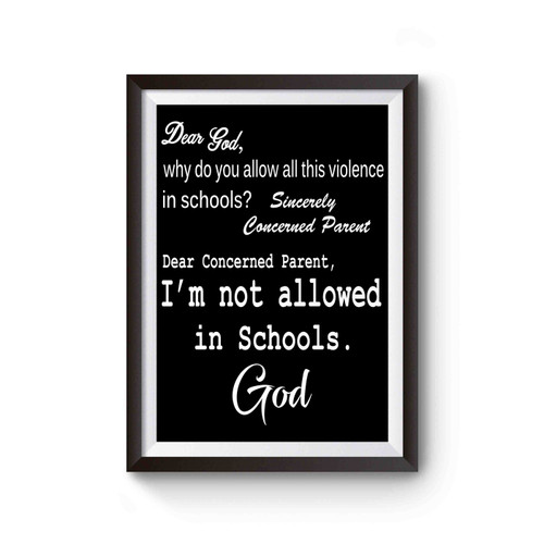 Dear God Why Not Allowed In Schools Poster