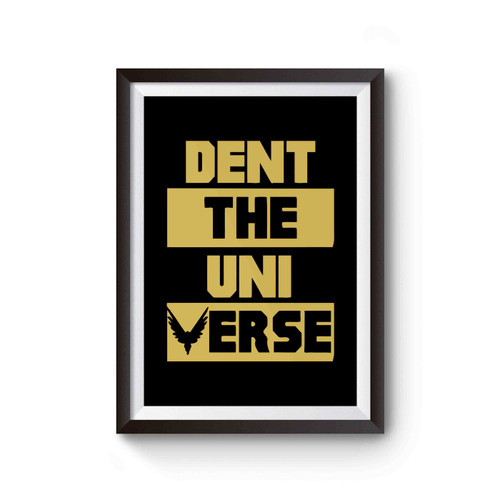 Dent The Universe Poster