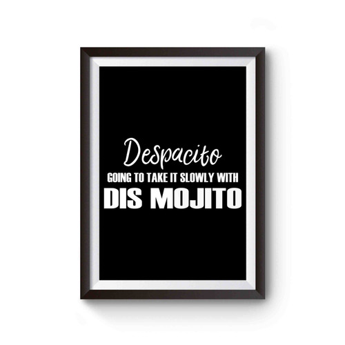 Despacito Mojito Funny Drinking Poster
