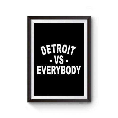 Detroit Vs Everybody Inspired Poster