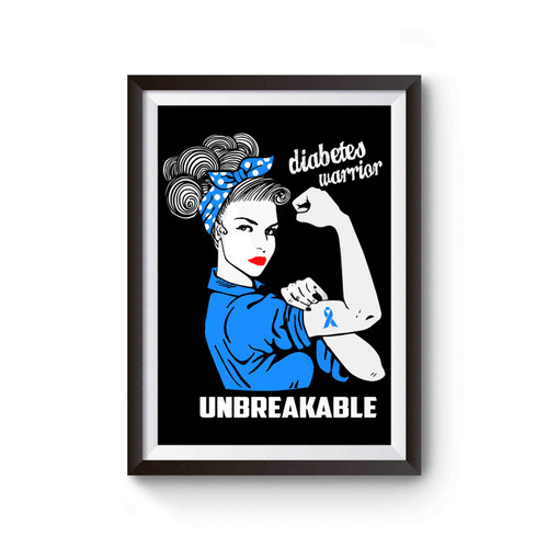 Diabetes Warrior Unbreakable Poster