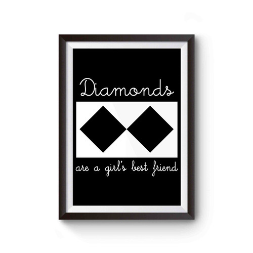 Diamond Are A Girl's Best Friend Poster
