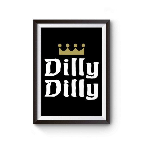 Dilly Dilly Beer Poster