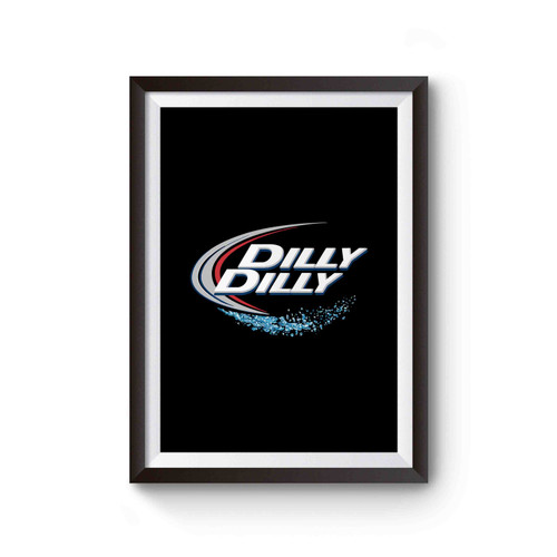 Dilly Dilly Bud Light Poster