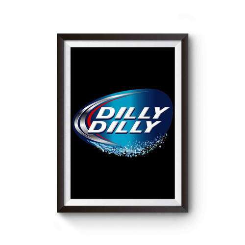 Dilly Dilly Bud Light Meaning Poster