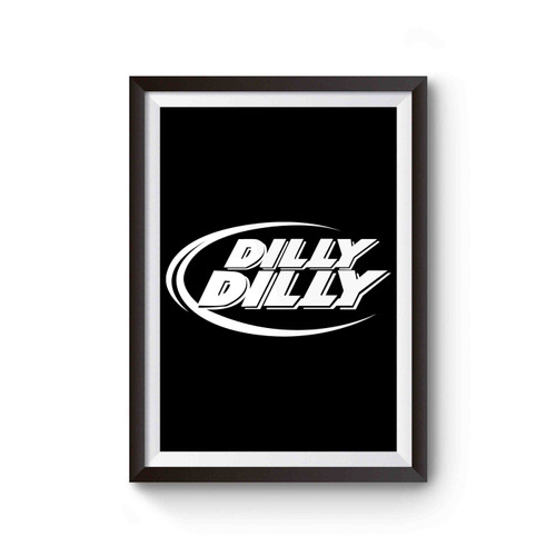 Dilly Dilly Bud Light Inspired Poster