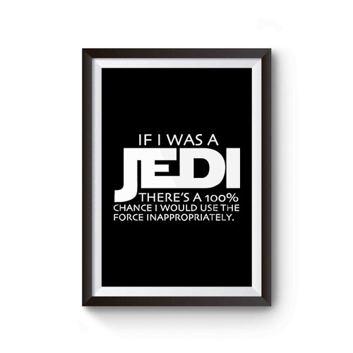 Disney Star Wars If I Was Jedi Funny Disney Geek Nerd Poster