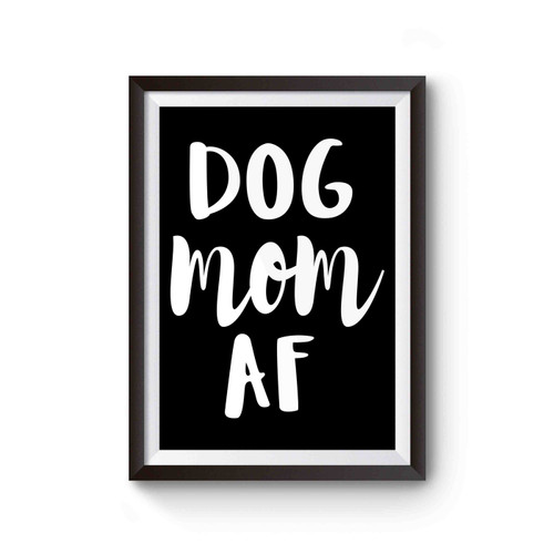 Dog Mom Af Poster
