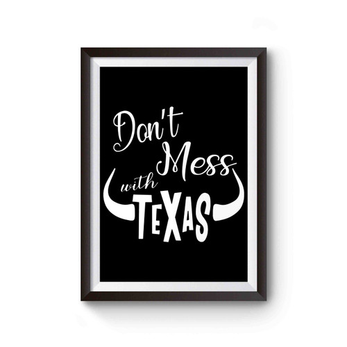 Don't Mess With Texas Poster
