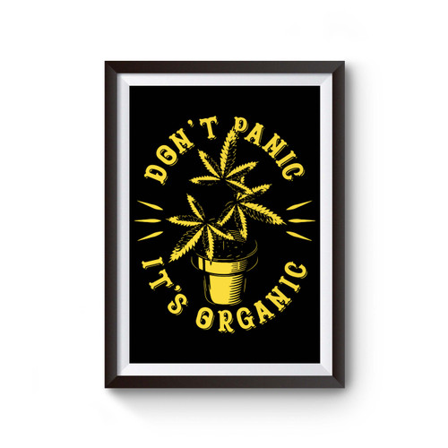 Don't Panic It's Organic Inspired Poster