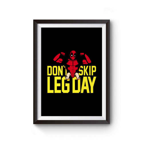 Don't Skip Leg Day Deadpool Poster