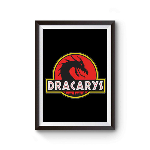 Dracarys Jurassic Dragon Thrones Poster