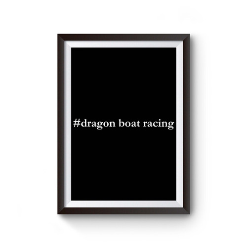 Dragon Boat Racing Hashtag Poster