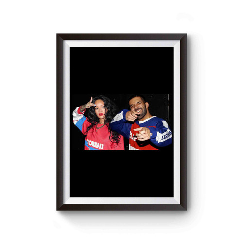 Drake And Rihana Poster