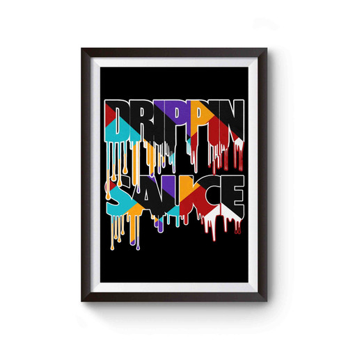 Drippin' Sauce Poster