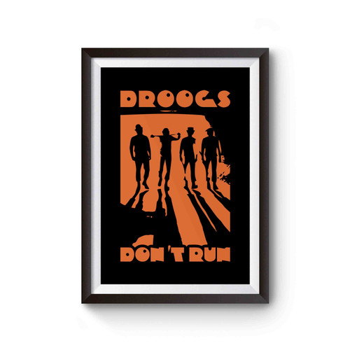 Droogs Don't Run Stanley Kubrick Inspired Poster