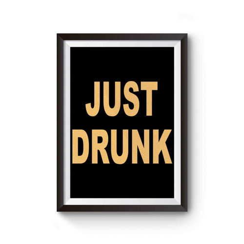 Drunk In Love & Just Drunk Bachelorette Party Bridal Party Bride Bridesmaid Bridal Shower 2 Poster