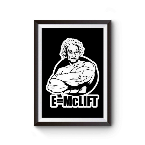 E=mclift Einstein Funny Gym Funny Workout Funny Fitness Funny Poster