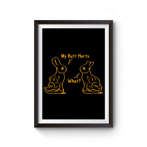 Easter My Butt Hurts What Funny Poster
