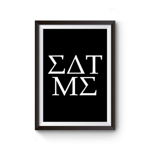 Eat Me Funny Greek Letters Poster