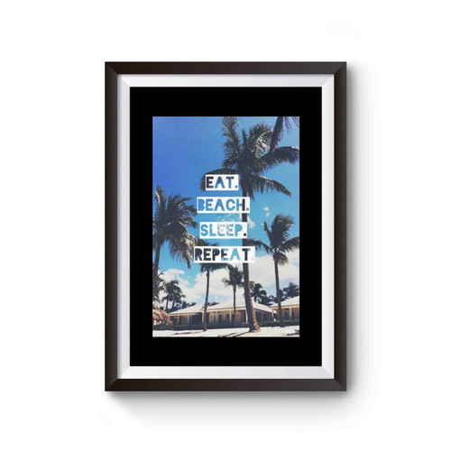 Eat Sleep Beach Repeat Poster