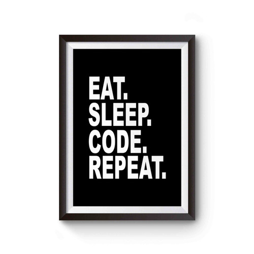 Eat Sleep Code Repeat Computer Programmer Poster