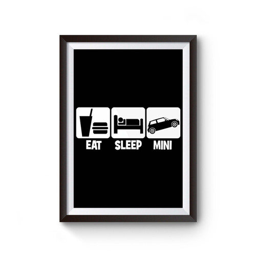 Eat Sleep Mini Poster