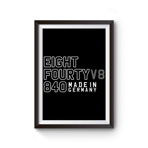 Eight Fourty V8 Made In Germany Poster