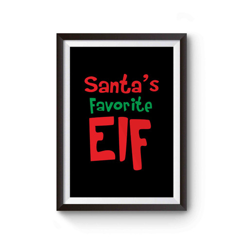 Elf Christmas Santa Santa's Favorite Elf Poster
