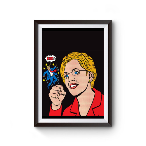 Elizabeth Warren Sad Trump Poster