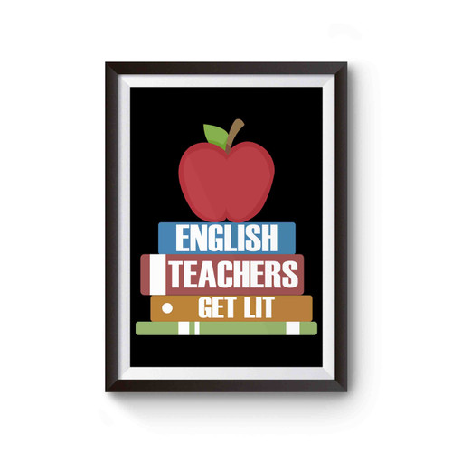 English Teachers Get Lit Reading Back To School Poster