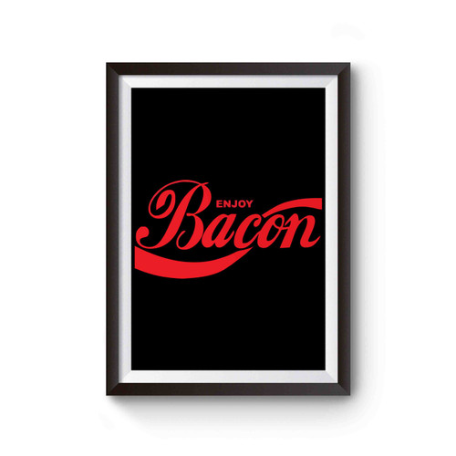 Enjoy Bacon Poster