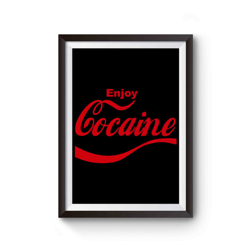 Enjoy Cocaine Funny Logo Poster