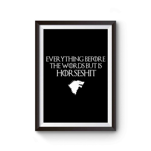 Everything Before The Word But Is Horseshit Game Of Thrones Got Tv Show Poster
