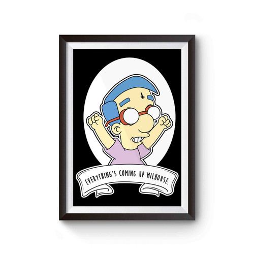 Everythings Coming Up Milhouse The Simpsons Poster