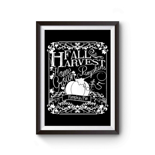 Fall Pumpkin Season Fall Pumpkin Pie Fall Harvest Fall Autumn Poster