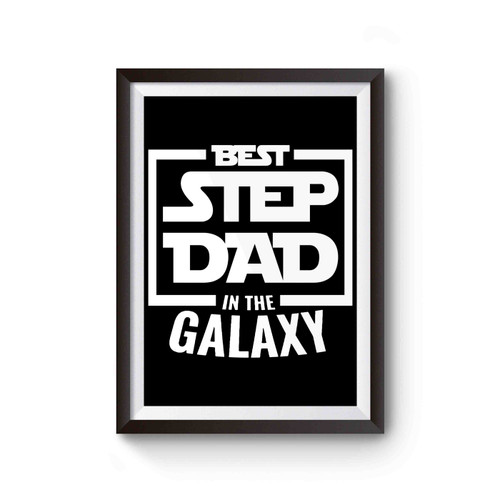 Fathers Day Gift Gift For Step Dad Poster