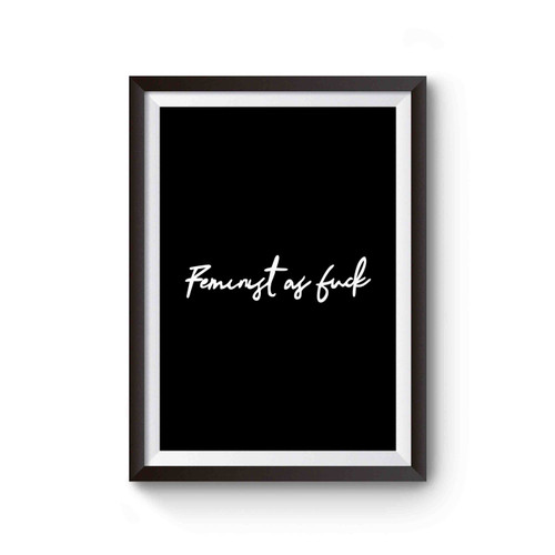Feminist As Fuck Equality Feminism Suffragette Poster